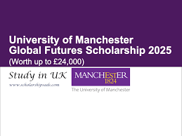 University of Manchester – Global Futures Scholarship 2025 (Nigeria-Based)