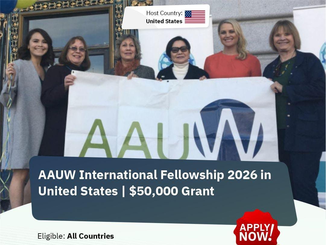 AAUW International Fellowships 2025-26 Fully Funded Masters, Doctoral And Postdoctorals Study In The US For Womens Scholars