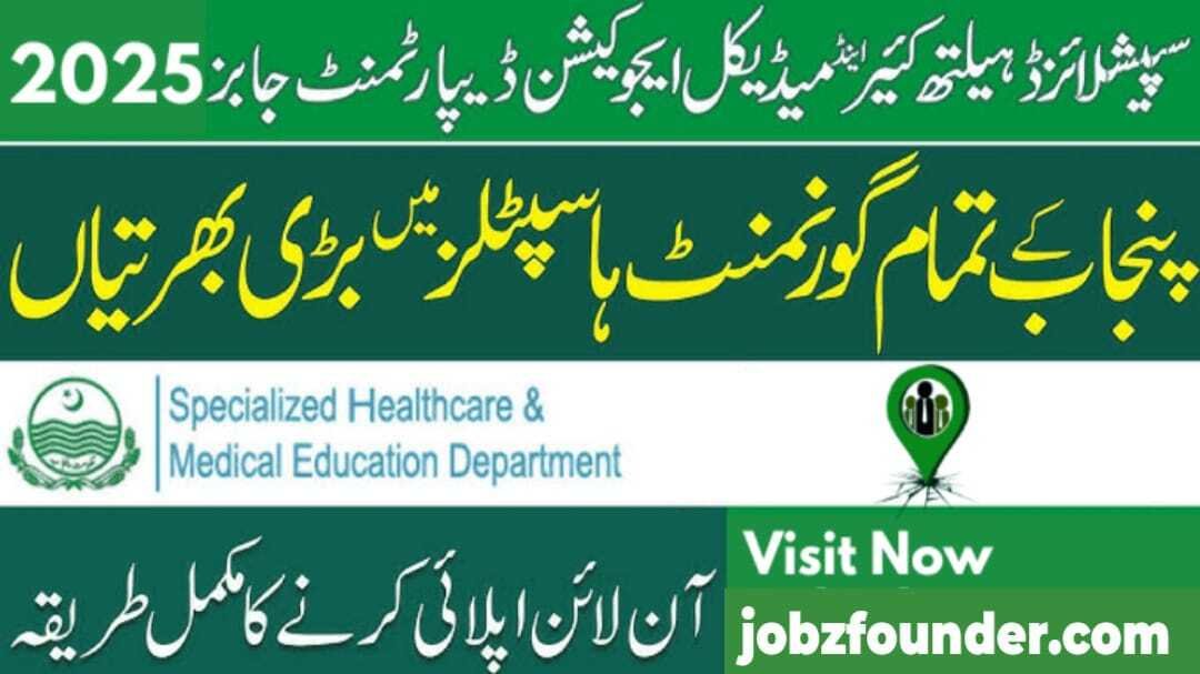 Govt of Punjab Specialized Healthcare And Medical Education Department Jobs 2025 Announced