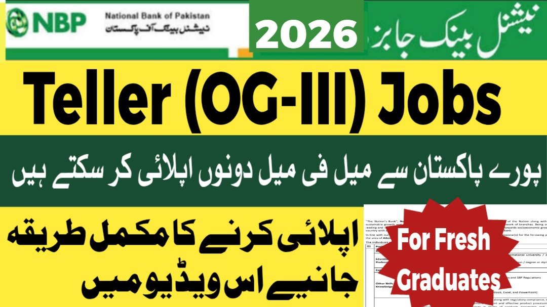 National Bank Of Pakistan NBP Teller OG-III Jobs For Fresh Graduates May 2026 Apply Online